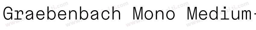 Graebenbach Mono Medium字体转换